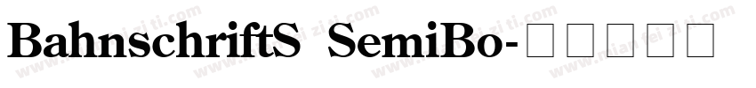 BahnschriftS SemiBo字体转换
